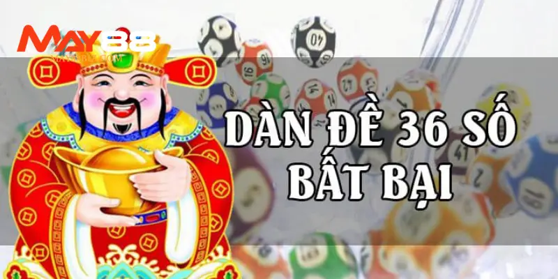 Nuôi dàn đề bất bại với 36 số