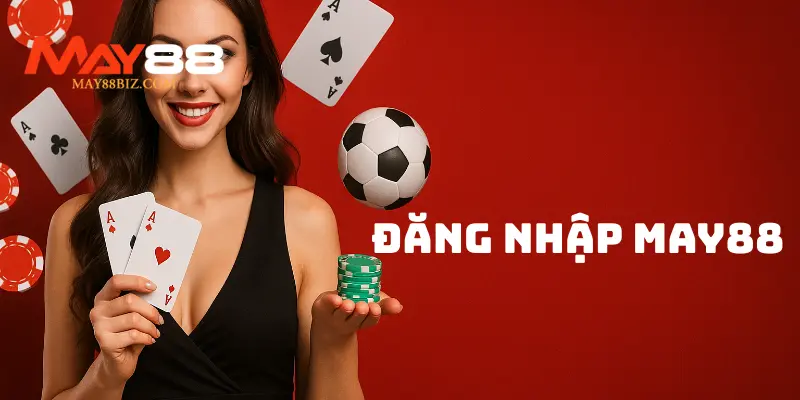 Trải nghiệm cá cược cuốn hút tại nhà cái MAY88