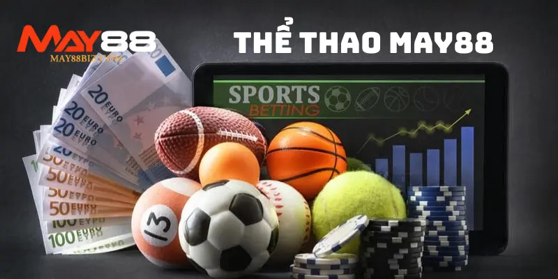 Sảnh thể thao MAY88 triển khai sân chơi hấp dẫn