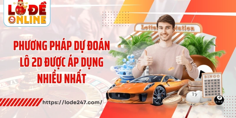 Các phương pháp dự đoán lô đề online chuẩn